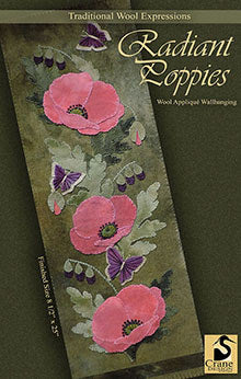 RADIANT POPPIES - PREORDER - Crane Designs Wool Applique Pattern - Wallhanging